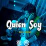 Quien Soy (feat. Bala Shine)