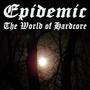 Epidemic (The World of Hardcore)