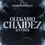 Olegario Chaidez (En Vivo) [Explicit]