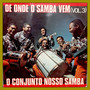 De Onde o Samba Vem - Vol. 03