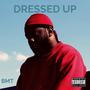 DRESSED UP (Explicit)