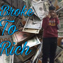 Broke To Rich