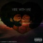 Vibe with Me - Single (feat. Carlis Nelson)