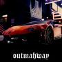 outmahway (Explicit)