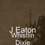 Whistlin Dixie