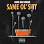 SAME OL' **** (Explicit)
