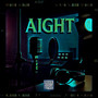 Aight (Explicit)