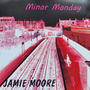 Minor Monday