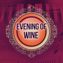 Evening of Wine - Silent Sounds, Meet, Loose Clothing, Night Top