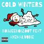 Cold Winters (feat. AyeMalvone) [Explicit]