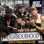 Neighbourhood (feat. Inf Black, Mickey Bourbon & Cleno Jovanni) [Explicit]