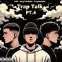 TrapTalk, Pt. 4 (feat. XanyTheKidd & FrayTheKidd) [Explicit]