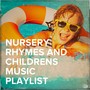 Nursery Rhymes and Childrens Music Playlist