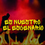 Es Nuestro El Escenario (Explicit)