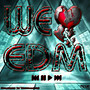 We Love EDM