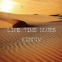 LIFE TIME BLUES RIDDIM (Instrumental)