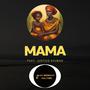 Mama (feat. Justice Ekuban)