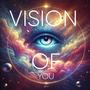 Vision Of You