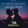 TE AMO TE AMO MEU GRANDE AMOR (Explicit)