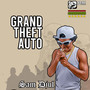 Grand theft auto