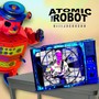 The Atomic Robot