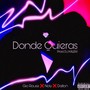 Donde Quieras (feat. Noly & Dalton) [Explicit]