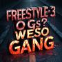 Freestyle 3 OG´s? (Explicit)