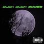 DUCK DUCK GOOSE (feat. Agame Dee) [Explicit]