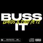 BUSS IT (feat. TOOTIE 12) [Explicit]