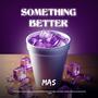 Something Better (Explicit)