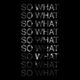 So What. (Explicit)