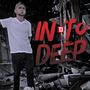 In To Deep (Explicit)