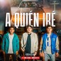 A Quién Iré (feat. Daniel Bernal & Inmortales Id)