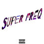 Super Freq - EP (Explicit)