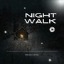 Night Walk