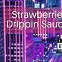 Drippin sauce (Explicit)