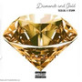 Diamonds & Gold (Explicit)