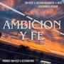 Ambición y Fe (feat. Misterio Milsuertes, Natu & Dj Jotakao) [Explicit]