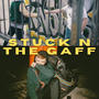 STUCK N THE GAFF (Explicit)
