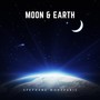 Moon & Earth