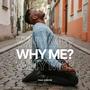 Why Me? (feat. FRM!)