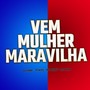 Vem Mulher Maravilha (Explicit)