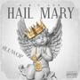 Hail Mary (Explicit)