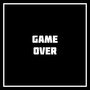 Game Over (Explicit)