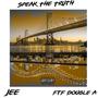 Speak The Truth (feat. FTF Double A) [Explicit]