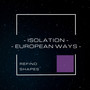 Isolation-European Ways