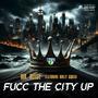 Fucc The City Up (feat. Bully Squad) [Explicit]