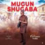 MUGUN SHUGABA (Corrupt Leaders in Africa)