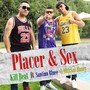 Placer & Sex (feat. Kill Beat & Maickel Money) [Explicit]