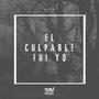 El Culpable Fui Yo (Explicit)